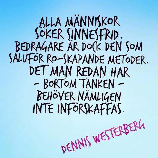 Det som redan är behöver inte införskaffas