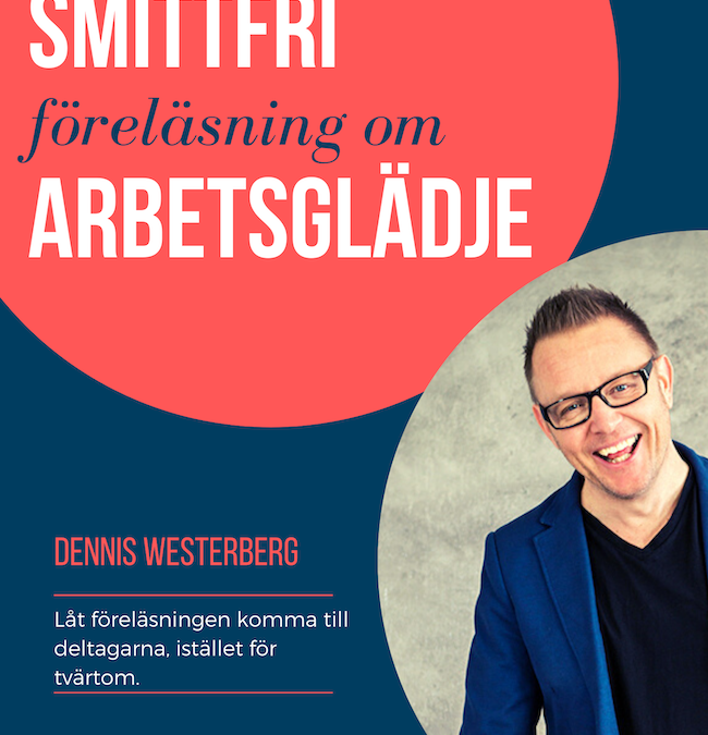 100% SMITTFRI föreläsning om ARBETSGLÄDJE