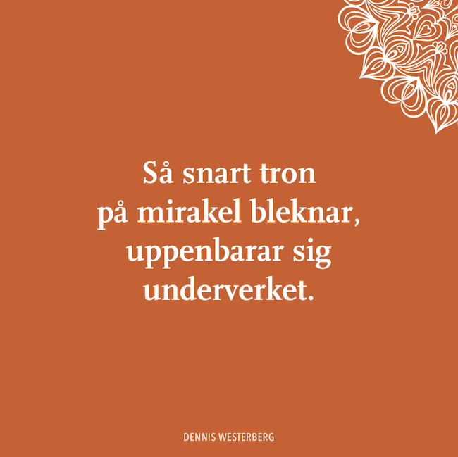 Bortom tro, vilar sanning.