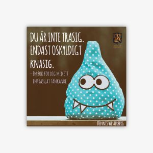 Du är inte trasig. Endast oskyldigt knasig.