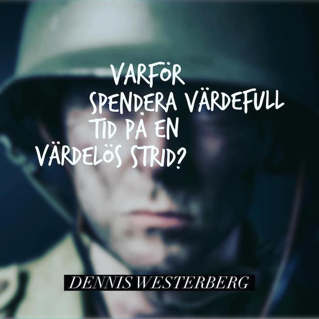 Värdefull tid vs. värdelös strid