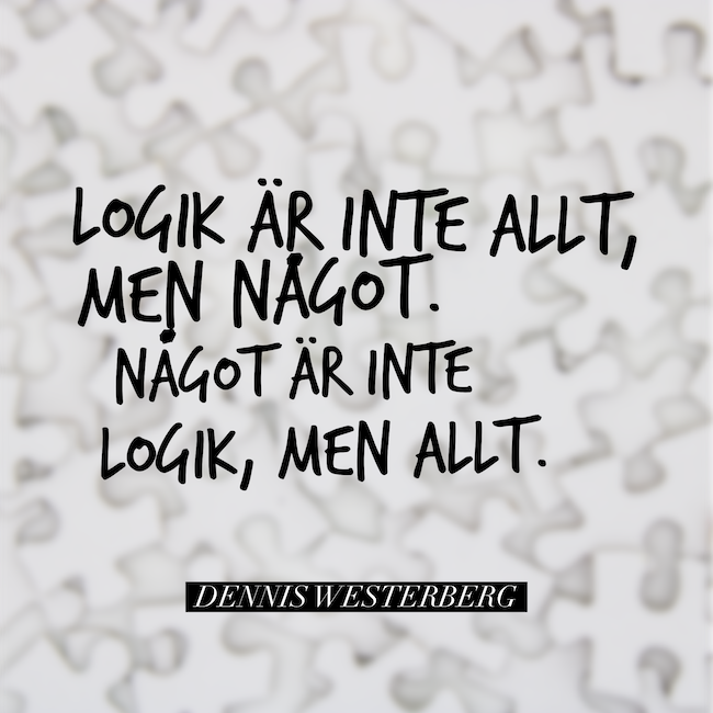 Logik är inte allt…