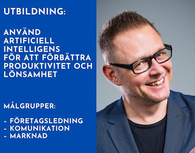 Föreläsning/Utbildning: – Använd AI för att förbättra produktivitet, kundnöjdhet och lönsamhet
